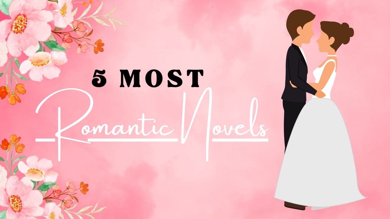 5 Most Romantic Novels